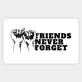 International Day of Friendship - Friends Never Forget Magnet